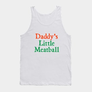 Daddy Little Meatball Italian Funny Daddy Little Meatball Father’s Day Tank Top